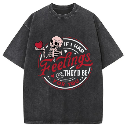 Tokyocanvas If I Had Feelings Valentine Washed T-Shirt