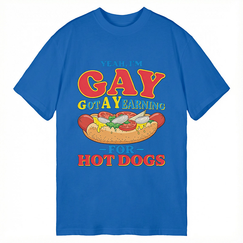 Tokyocanvas Yeah I'm Gay Got A Yearning for Hot Dogs Funny Meme Classic T-Shirt