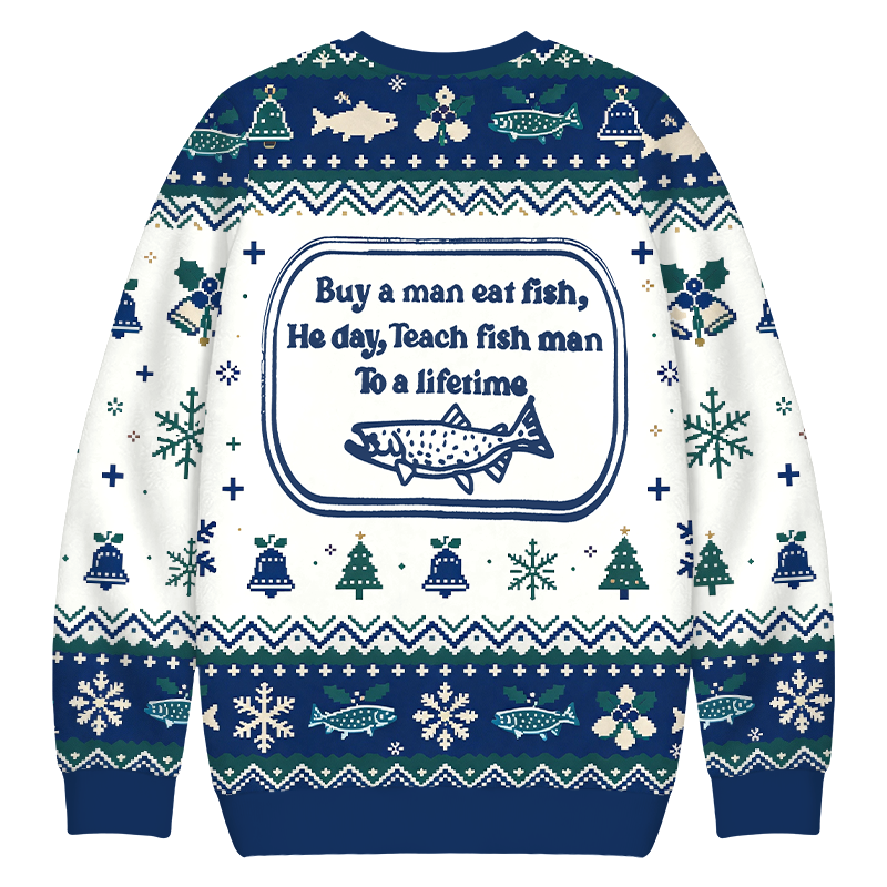 Tokyocanvas Teach fish man To a lifetime Christmas Ugly Sweatshirt