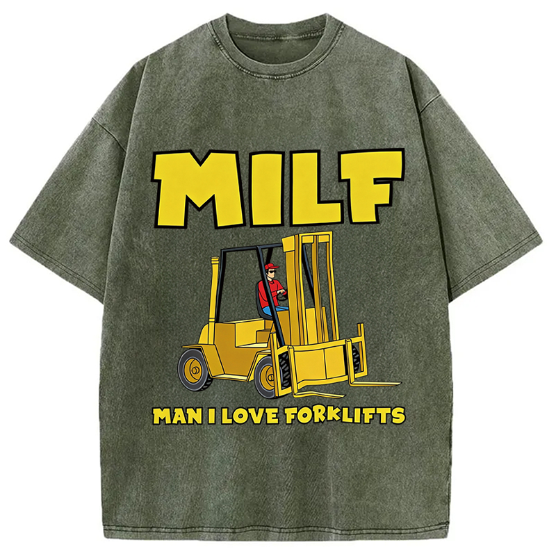 Tokyocanvas MILF Man I Love Forklifts Washed T-Shirt