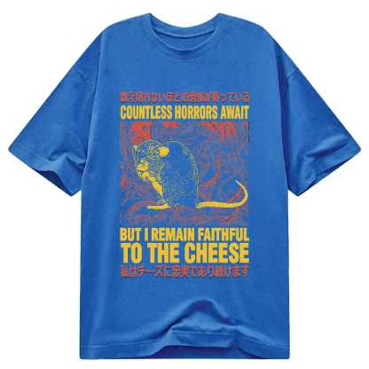 Tokyocanvas Countless Horrors Await But Remain Faithful to the Cheese Classic T-Shirt
