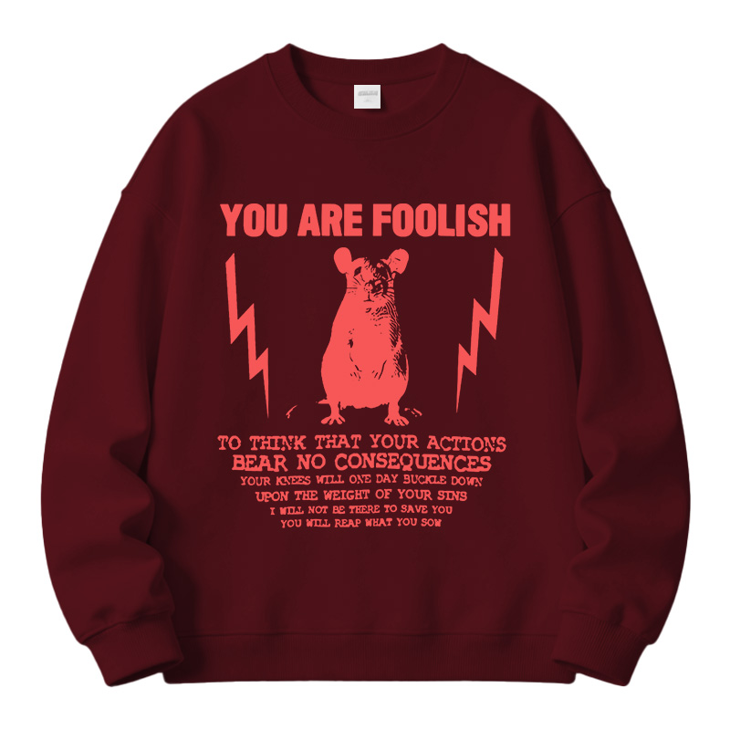Tokyocanvas You Are Foolish Rat Meme Fleece Lined Sweatshirt