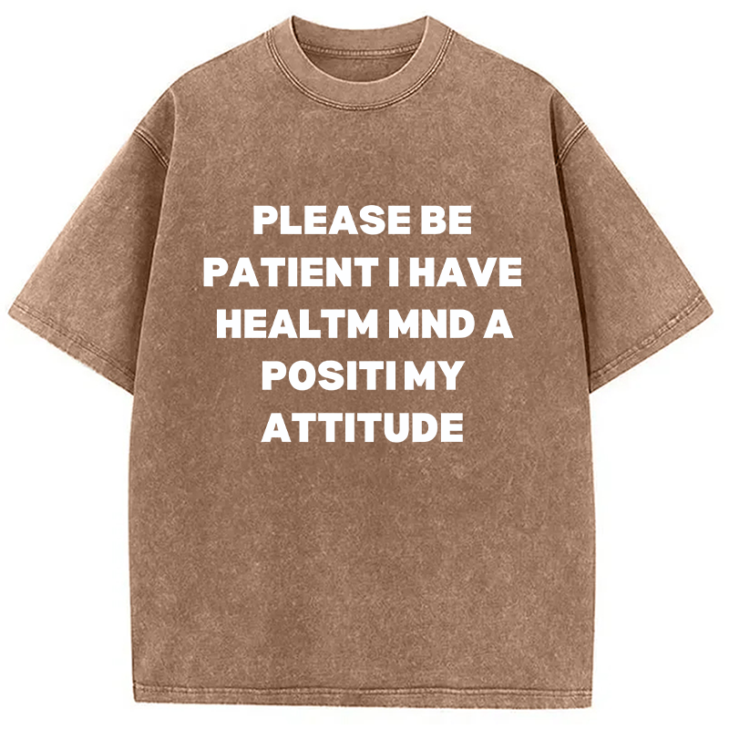 Tokyocanvas Please Be Patient I Have Autism Washed T-Shirt