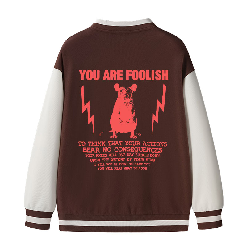Tokyocanvas You Are Foolish Rat Meme Varsity Jacket