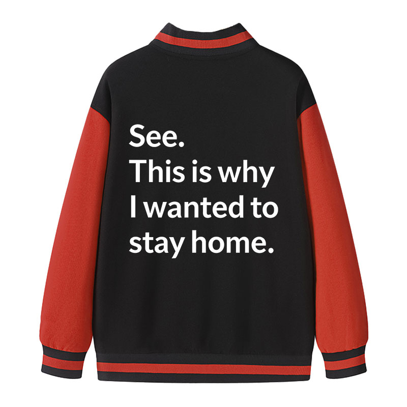 Tokyocanvas Why I Wanted To Stay Home Varsity Jacket