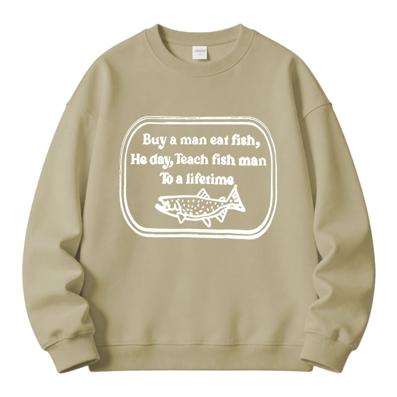 Tokyocanvas Teach fish man To a lifetime Fleece Lined Sweatshirt