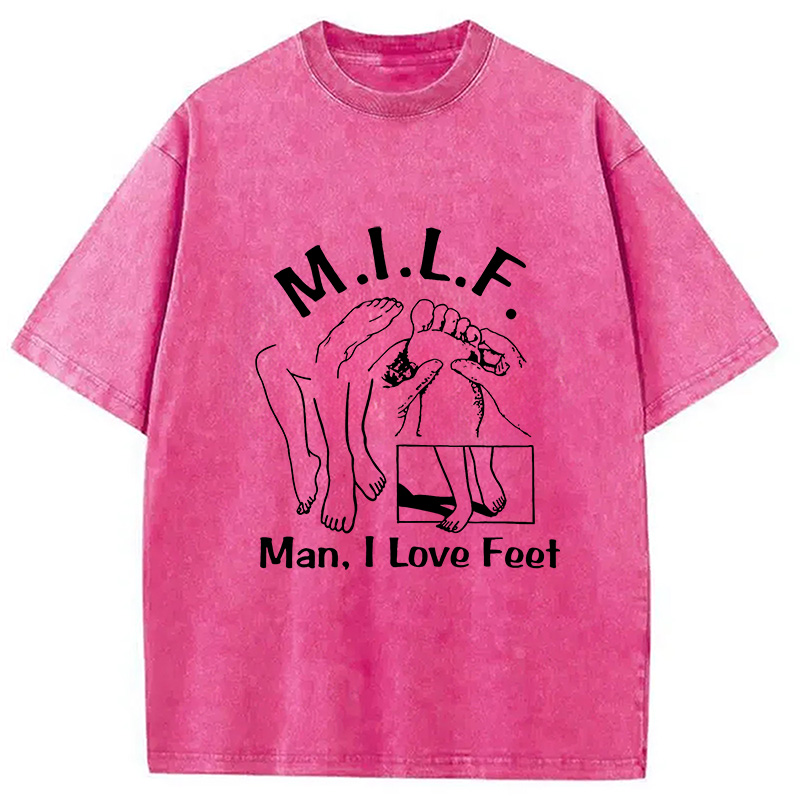 Tokyocanvas MILF Man I Love Feet Washed T-Shirt