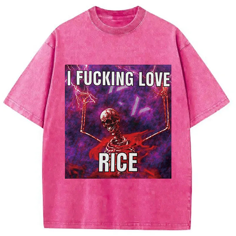 Tokyocanvas I F*cking Love Rice Funny Skeleton Meme Washed T-Shirt