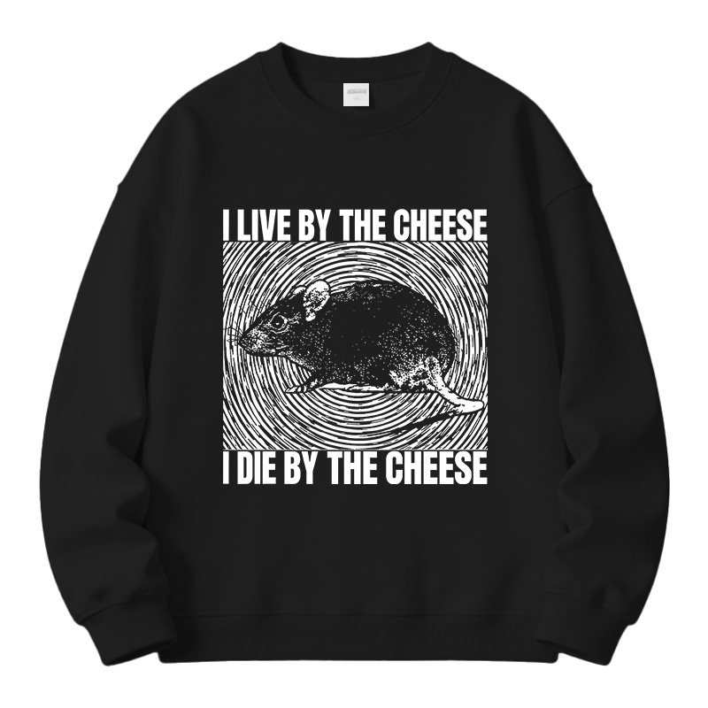 Tokyocanvas I Live By The Cheese Rat Fleece Lined Sweatshirt