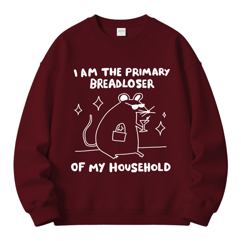 Tokyocanvas I Am the Primary Breadloser of My Household Fleece Lined Sweatshirt