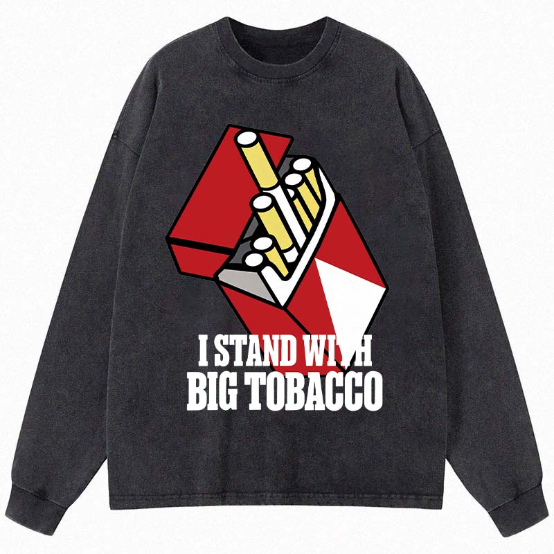 Tokyocanvas I Stand with Big Tobacco Long Sleeve Washed T-Shirt