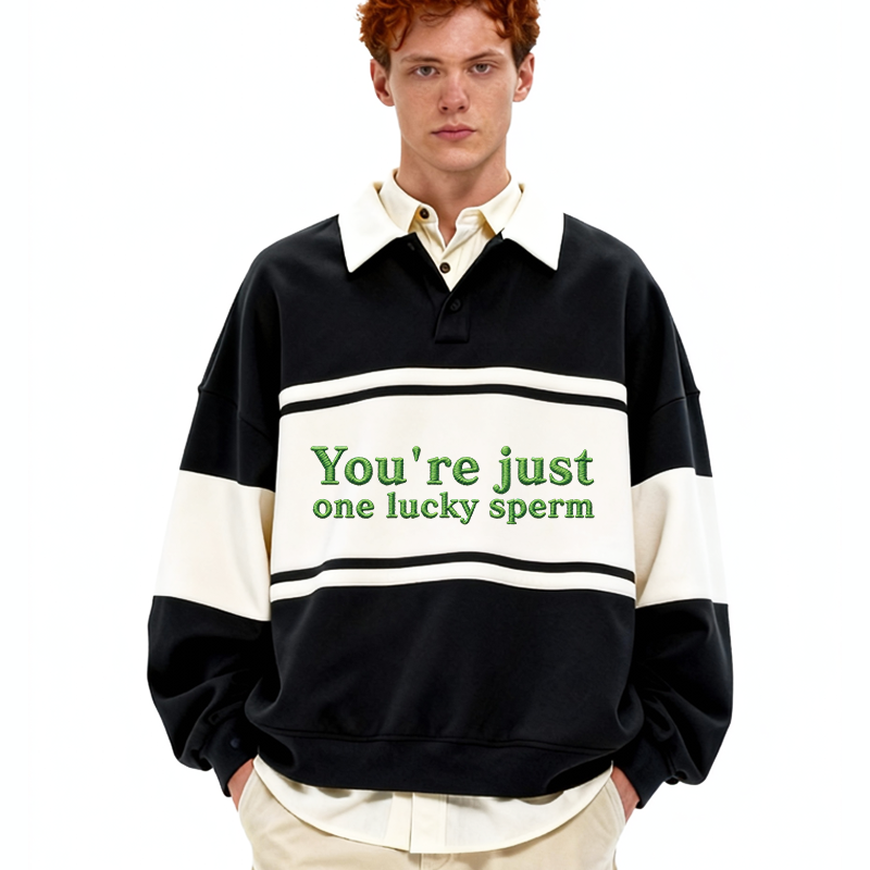Tokyocanvas You're Just One Lucky Sperm Polo Embroidered Sweatshirt