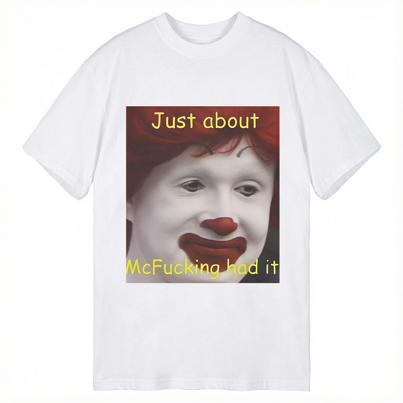 Tokyocanvas Just About Mcfukcing Had It Meme Classic T-Shirt