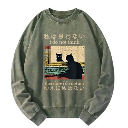 Tokyocanvas I Do Not Think Therefore I Do Not Am Washed Sweatshirt