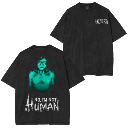 No, I��m Not a Human Vintage Washed T-shirt/Crewneck/Hoodie