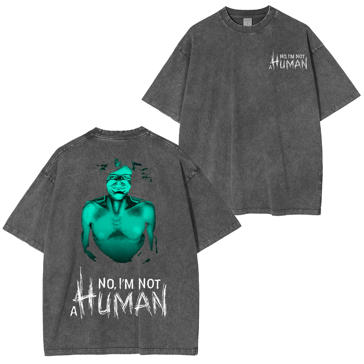 No, I��m Not a Human Vintage Washed T-shirt/Crewneck/Hoodie