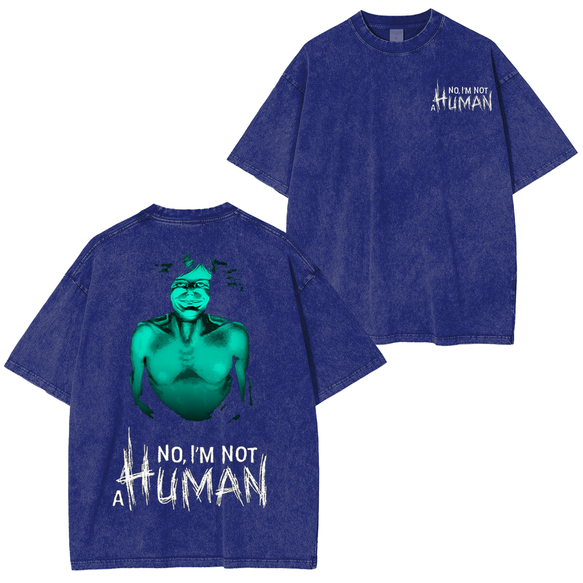 No, I��m Not a Human Vintage Washed T-shirt/Crewneck/Hoodie