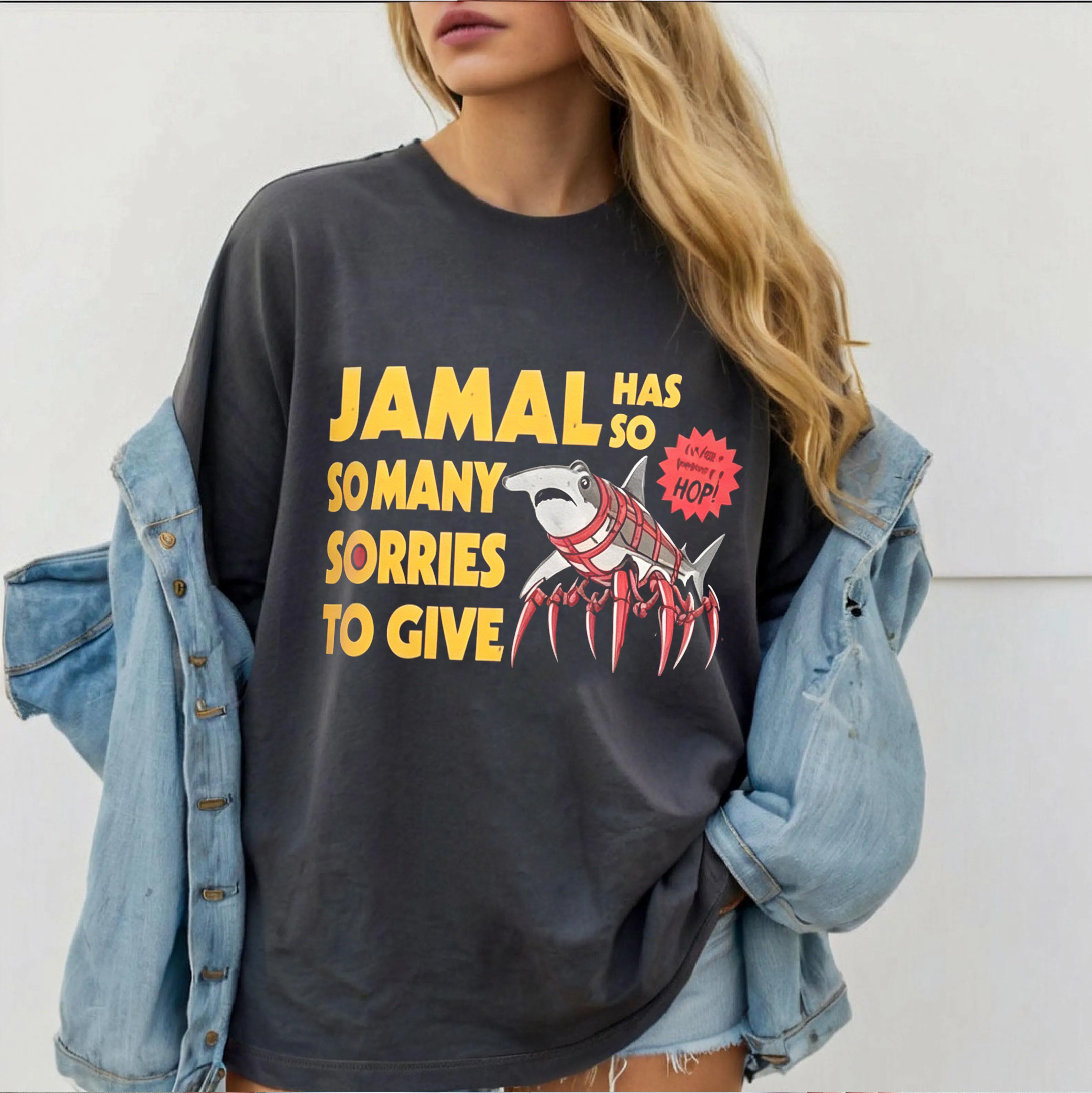 Jamal Has So Many Sorries To Give Oversized T-shirt/Crewneck/Hoodie