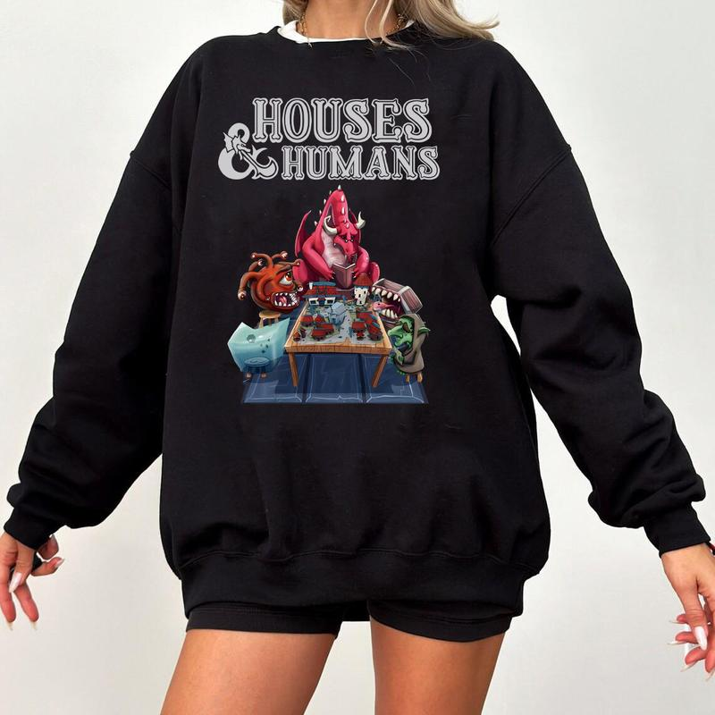 Houses & Humans DND T-shirt/Crewneck/Hoodie