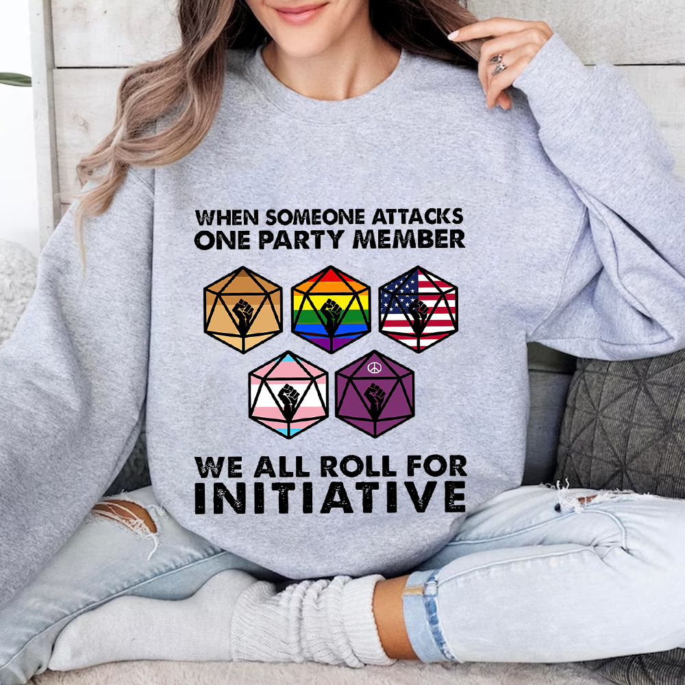 When someone attacks one party member we all roll for initiative Classic T-shirt/Crewneck/Hoodie
