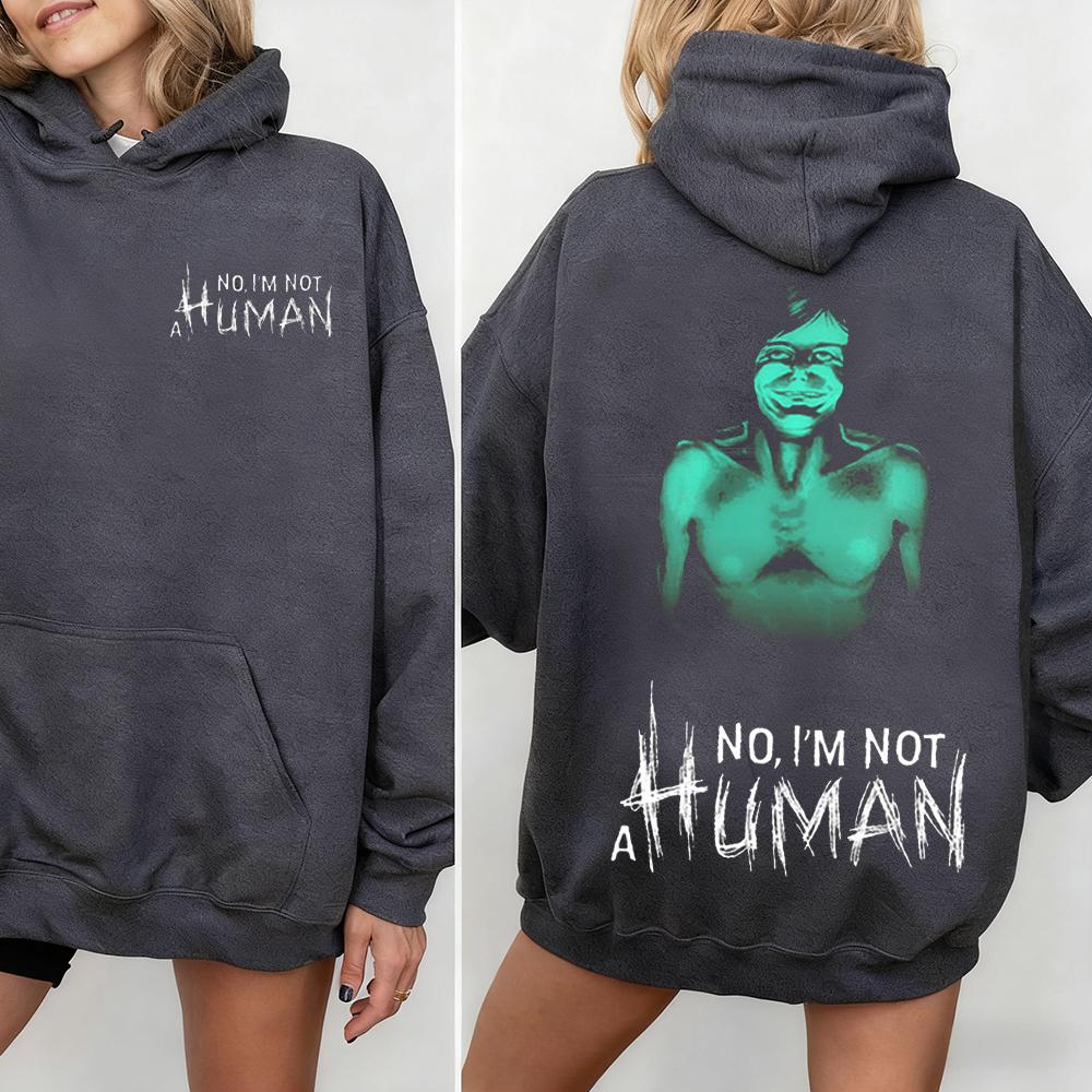 No, I’m Not a Human Vintage Washed T-shirt/Crewneck/Hoodie