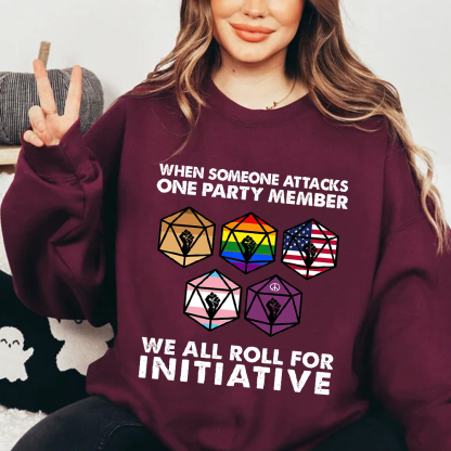 When someone attacks one party member we all roll for initiative Classic T-shirt/Crewneck/Hoodie