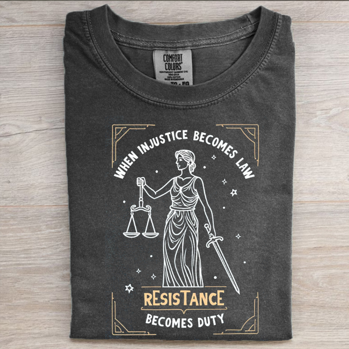 When Injustice Becomes Law Resistance Becomes Duty T-shirt