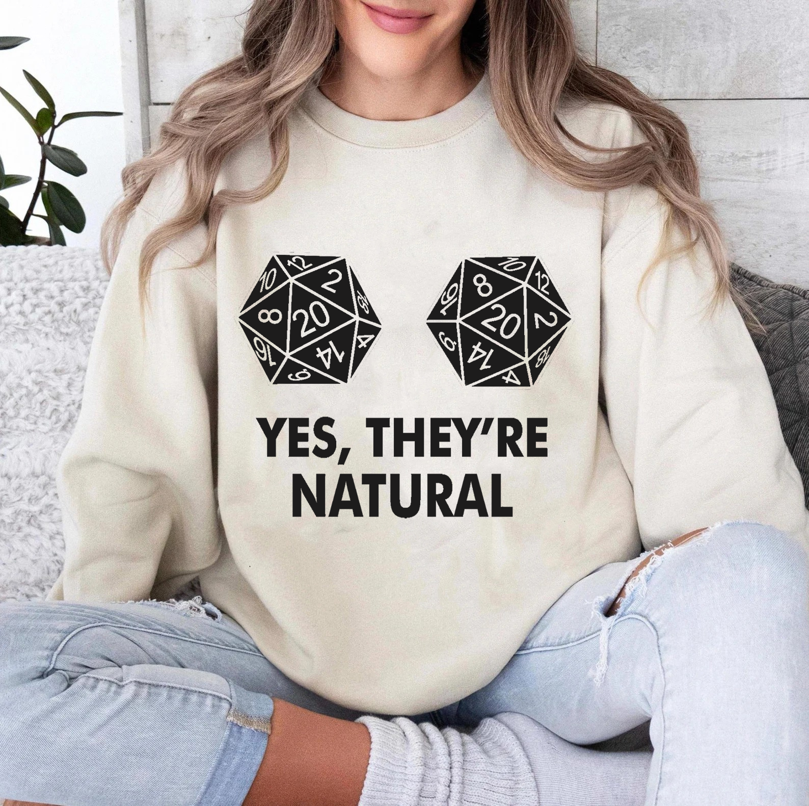 Yes, they??re natural T-shirt/Crewneck/Hoodie