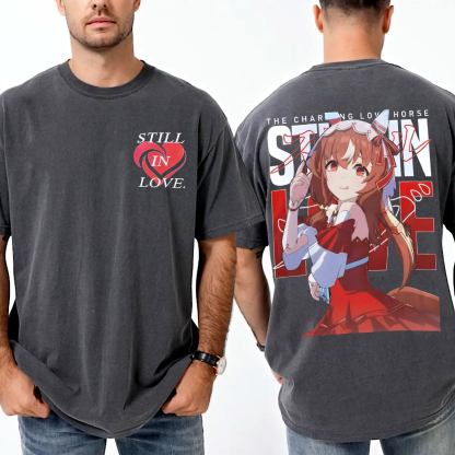 Still in Love, Casekuma-Uma Musume Pretty Derby Unisex T-shirt/Crewneck/Hoodie