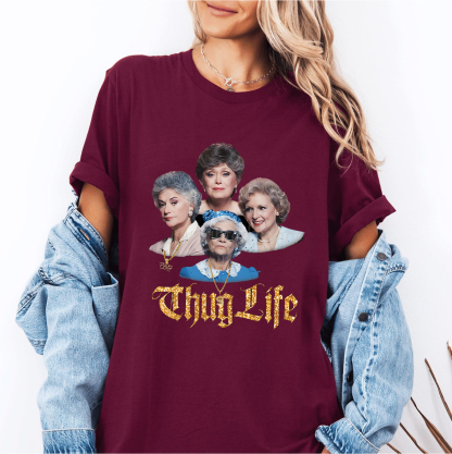Golden Girl Thug Life Gift For Mother??s Day Shirt