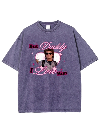 Custom Daddy I Love Him Y2K Washed Tee