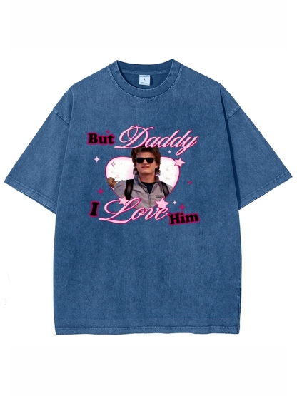 Custom Daddy I Love Him Y2K Washed Tee