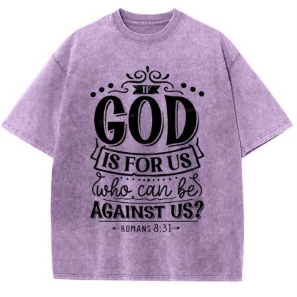 If God Is For Us Who. Can Be Against Us? Snowflake Vintage Washed T-Shirt