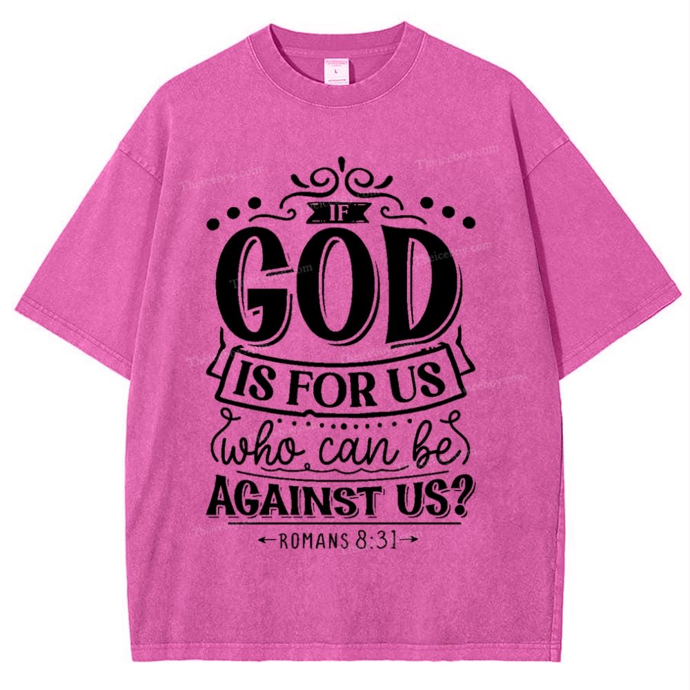 If God Is For Us Who. Can Be Against Us? Snowflake Vintage Washed T-Shirt