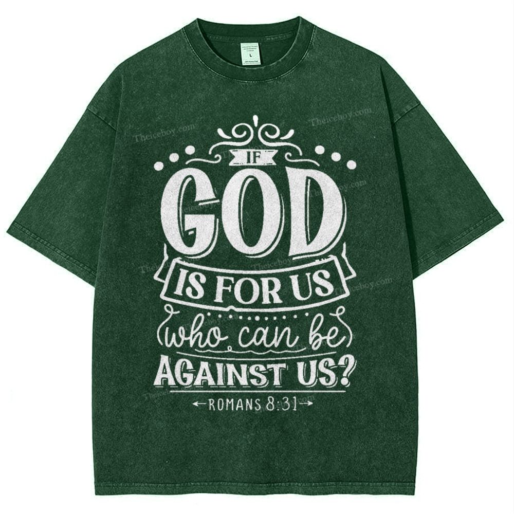 If God Is For Us Who. Can Be Against Us? Snowflake Vintage Washed T-Shirt