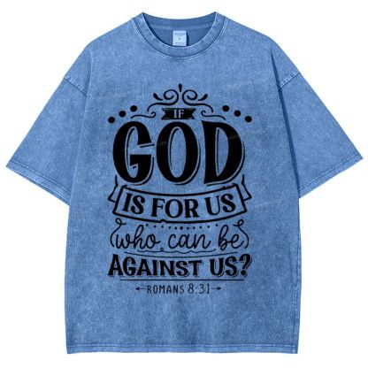 If God Is For Us Who. Can Be Against Us? Snowflake Vintage Washed T-Shirt