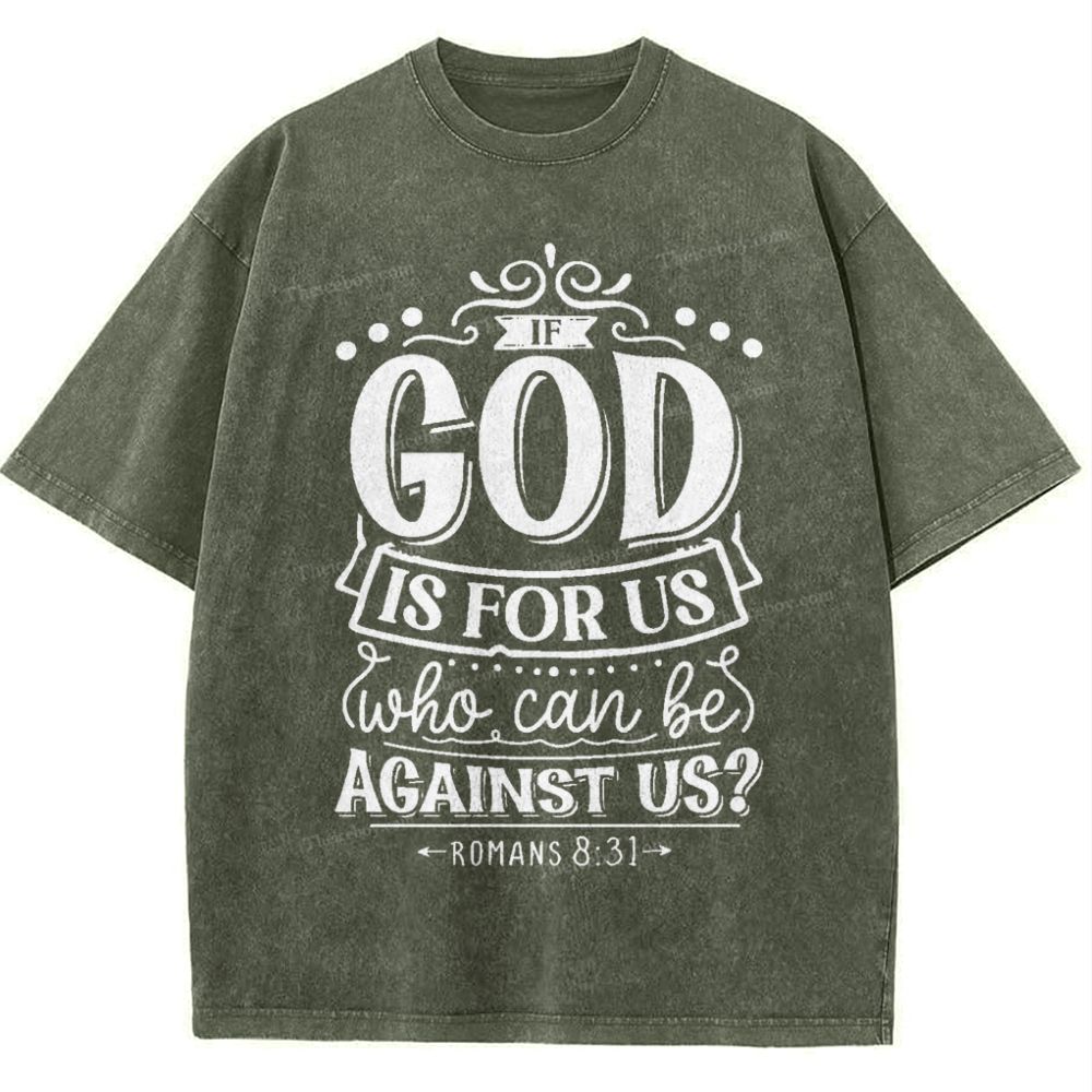 If God Is For Us Who. Can Be Against Us? Snowflake Vintage Washed T-Shirt