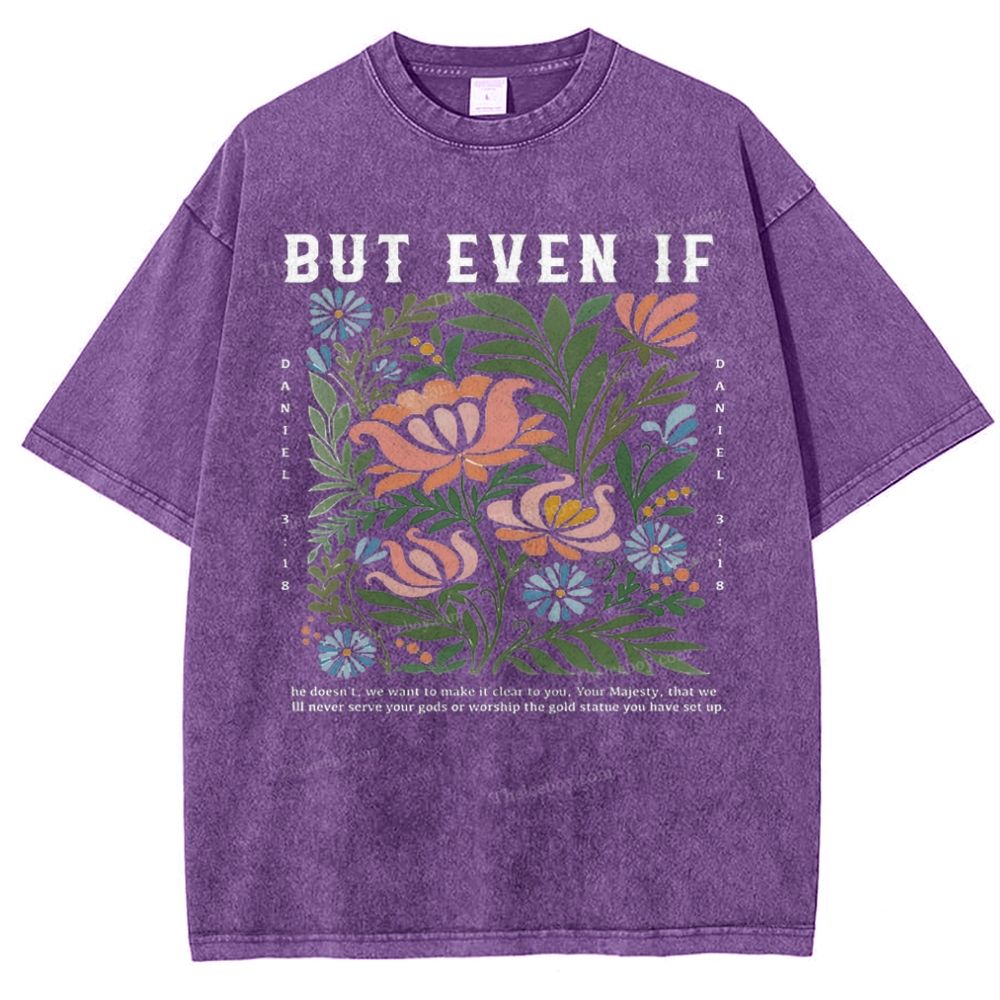 But Even If Snowflake Vintage Washed T-Shirt