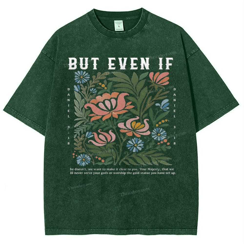 But Even If Snowflake Vintage Washed T-Shirt