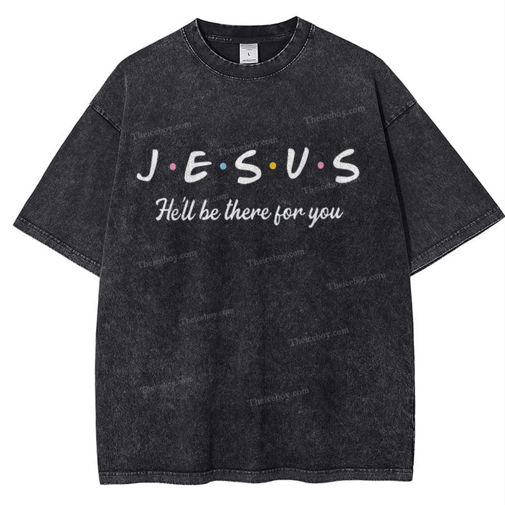 Jesus He'll Be There For You Snowflake Vintage Washed T-Shirt