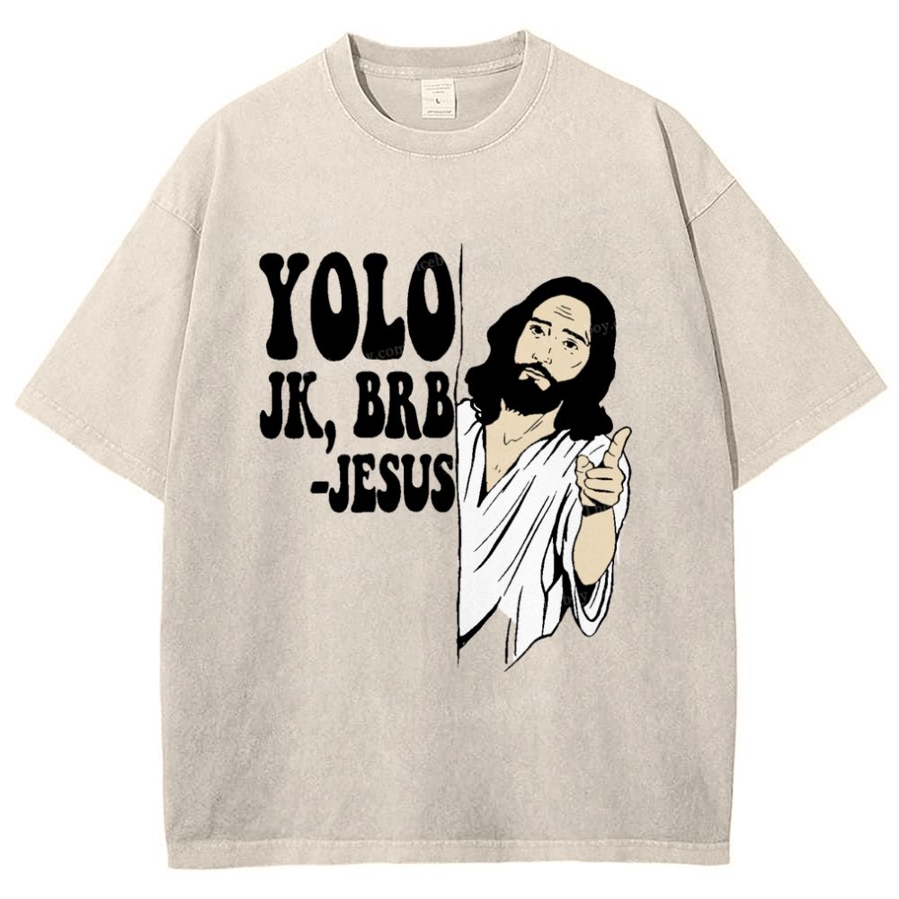 Yolo Jk Brb Jesus Snowflake Vintage Washed T-Shirt