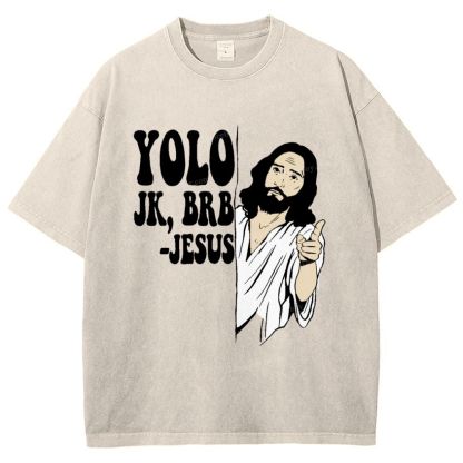 Yolo Jk Brb Jesus Snowflake Vintage Washed T-Shirt