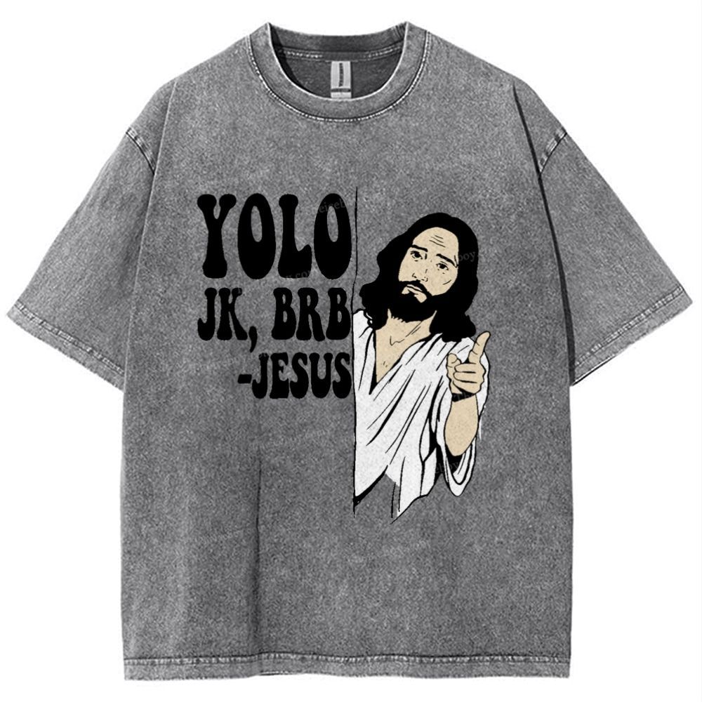 Yolo Jk Brb Jesus Snowflake Vintage Washed T-Shirt