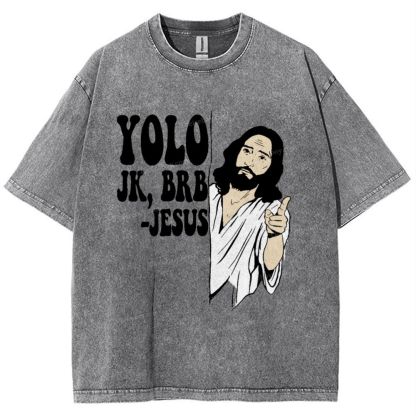 Yolo Jk Brb Jesus Snowflake Vintage Washed T-Shirt