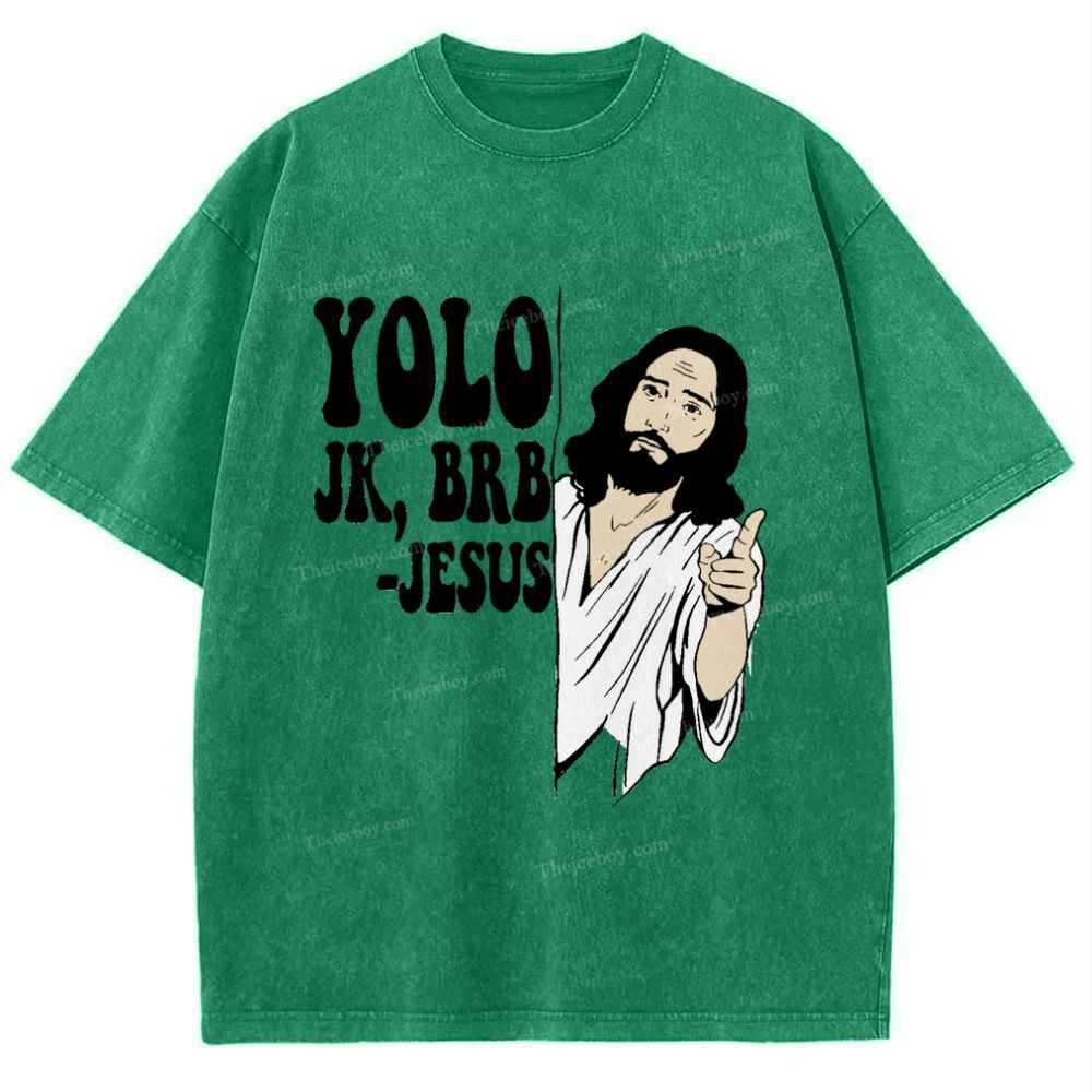 Yolo Jk Brb Jesus Snowflake Vintage Washed T-Shirt