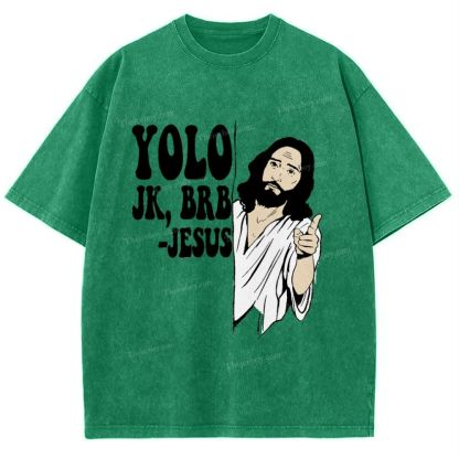 Yolo Jk Brb Jesus Snowflake Vintage Washed T-Shirt
