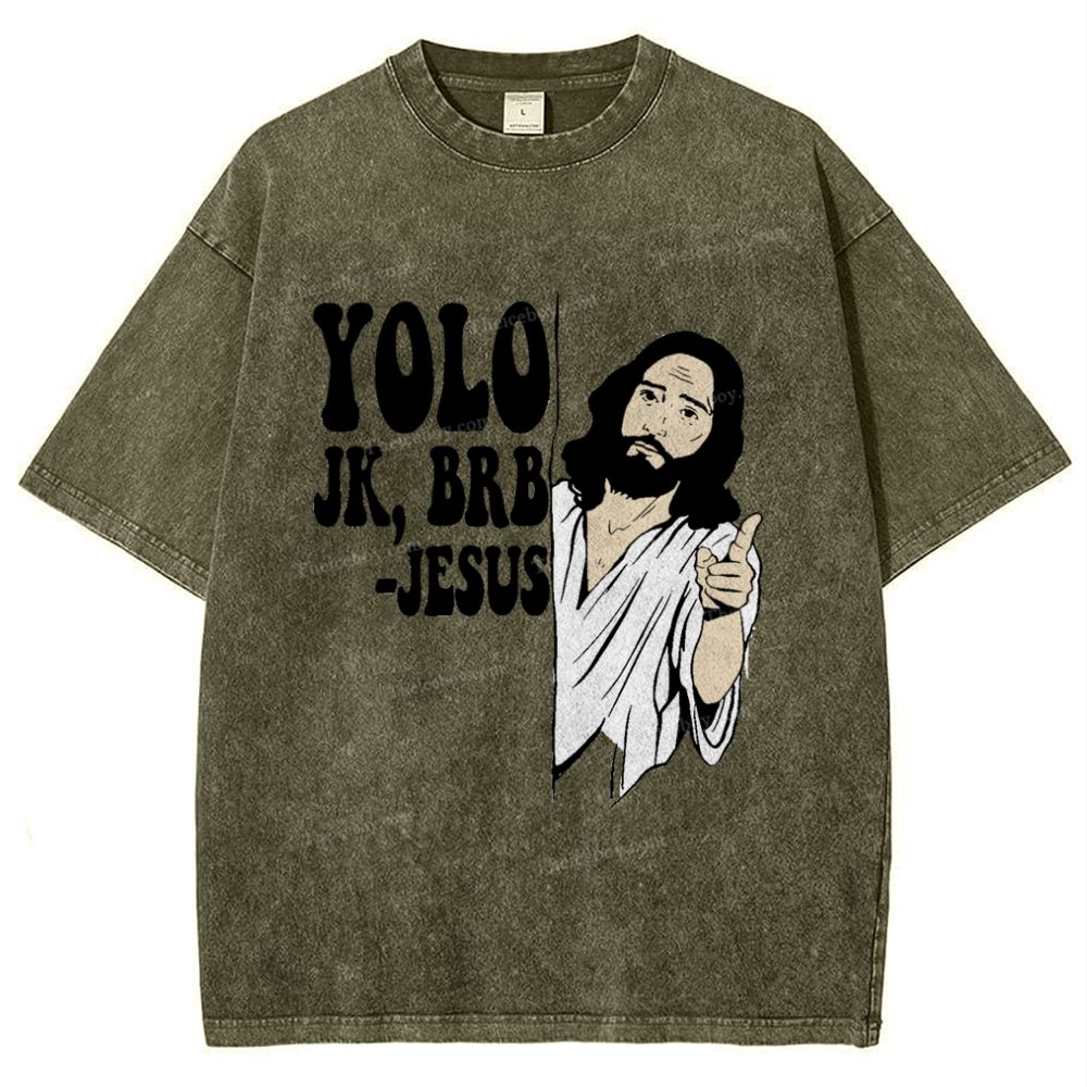 Yolo Jk Brb Jesus Snowflake Vintage Washed T-Shirt