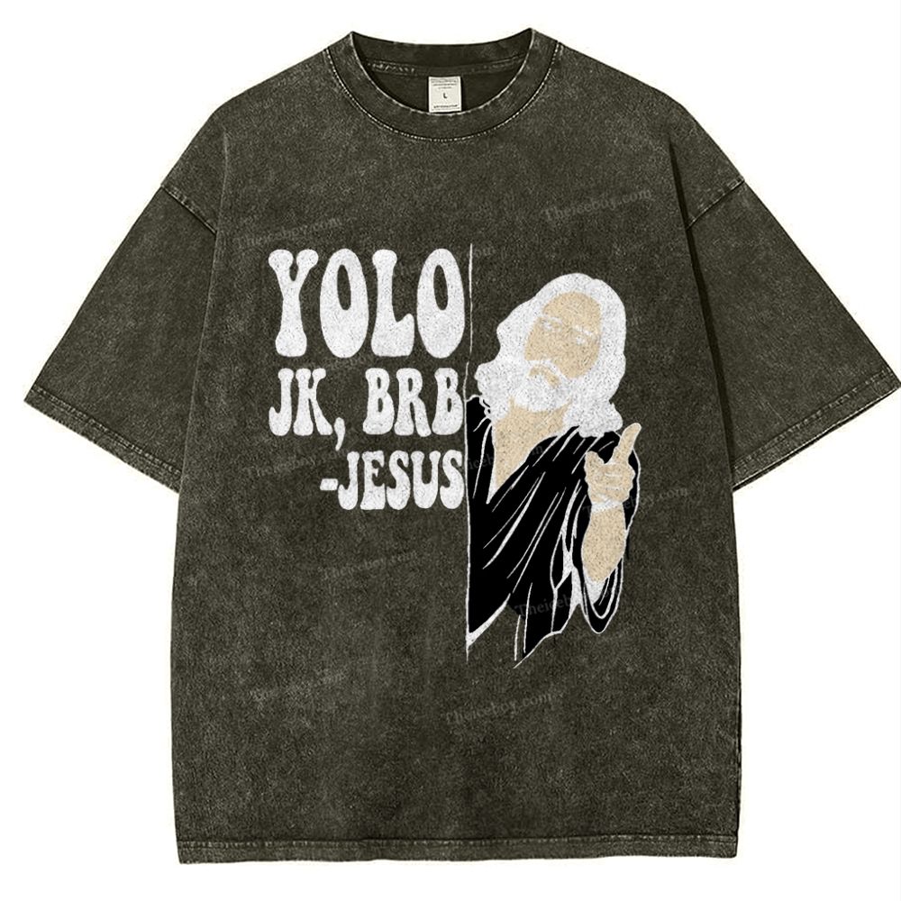 Yolo Jk Brb Jesus Snowflake Vintage Washed T-Shirt