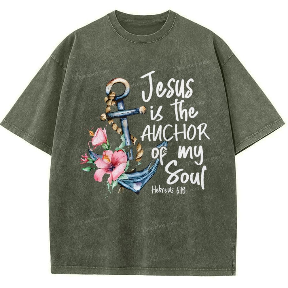 Jesus Is The Anchor Of My Foul Snowflake Vintage Washed T-Shirt