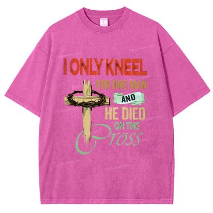 I Only Kneel For One Man And He Died On The Cross Snowflake Vintage Washed T-Shirt